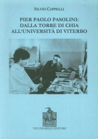 Immagine copertina libro Pier Paolo Pasolini: dalla Torre di Chia all'Università di Viterbo