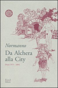 Immagine copertina libro Da Alchera alla City (poesie 1973-2004)