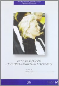 Immagine copertina libro Studi in memoria di Patrizia Angiolini Martinelli