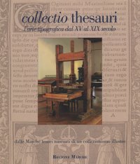 Immagine copertina libro Collectio thesauri. L'arte tipografica dal XV al XIX secolo