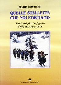 Immagine copertina libro Quelle stellette che noi portiamo. Fatti, misfatti e figure della nostra storia