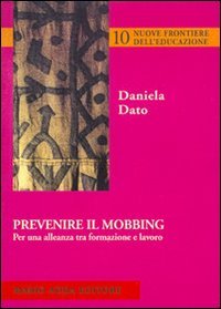 Immagine copertina libro Prevenire il mobbing. Per una alleanza tra formazione e lavoro