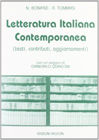 Immagine copertina libro Letteratura italiana contemporanea. Testi, contributi, aggiornamenti