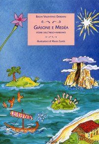 Immagine copertina libro Giasone e Medea. Storie dell'Argo marinaio