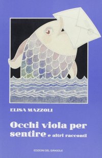 Immagine copertina libro Occhi viola per sentire e altri racconti