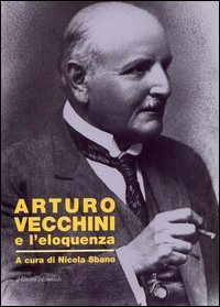 Immagine copertina libro Arturo Vecchini e l'eloquenza