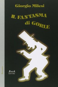 Immagine copertina libro Il fantasma di Gorle
