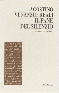 Immagine copertina libro Il pane del silenzio. Articoli dal 1975 al 1993