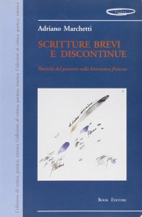 Immagine copertina libro Scritture brevi e discontinue. Poetiche del pensiero nella letteratura francese