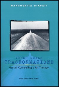 Immagine copertina libro Verso quale trasformazione. Gestald counselling e art therapy