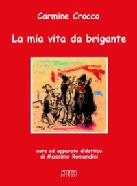 Immagine copertina libro La mia vita da brigante