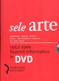Immagine copertina libro Sele arte (1952-1966). Reprint informatico. DVD-ROM