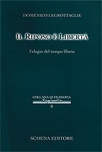 Immagine copertina libro Il riposo è libertà. L'elogio del tempo libero