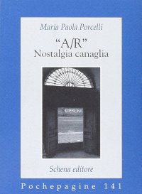 Immagine copertina libro «A/R» nostalgia canaglia