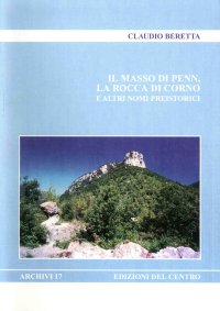 Immagine copertina libro Il masso di Penn, la rocca di Corno e altri nomi preistorici