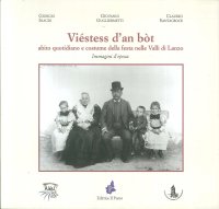 Immagine copertina libro Viéstess d'an bòt. Abito quotidiano e costume della festa nelle Valli di Lanzo