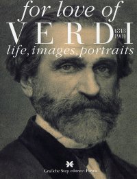 Immagine copertina libro For love of Verdi. Life, images, portraits