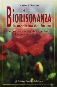 Immagine copertina libro Biorisonanza. Medicina del futuro