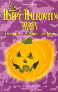 Immagine copertina libro Happy Halloween party. La storia, i simboli, la festa