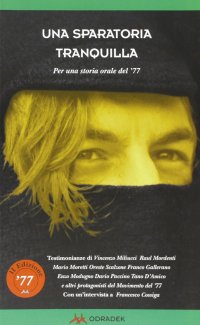 Immagine copertina libro Una sparatoria tranquilla per una storia orale del '77