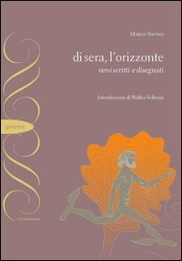 Immagine copertina libro Di sera, l'orizzonte. Versi scritti e disegnati