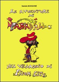 Immagine copertina libro Le avventure di Sparagiallo nel villaggio di Fifon city