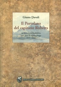 Immagine copertina libro Il portolano del capitano Roberts. Da Nizza a La Maddalena. Otto anni di vagabondaggi 1833-1840