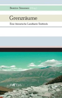 Immagine copertina libro Grenzräume. Eine Literarische Landkarte Südtirols. Per le Scuole superiori