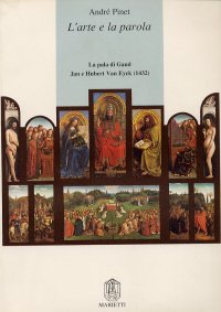 Immagine copertina libro L'arte e la parola. La pala di Gand. Jan e Hubert Van Eyck (1432)