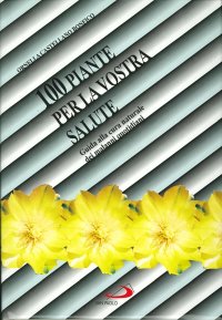 Immagine copertina libro 100 piante per la vostra salute. Guida alla cura naturale dei malanni quotidiani