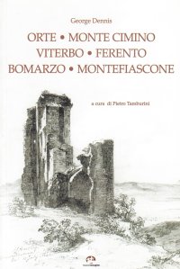 Immagine copertina libro Orte, monte Cimino, Viterbo, Ferento, Bomarzo, monte Fiascone