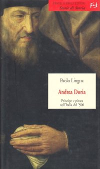 Immagine copertina libro Andrea Doria. Principe e pirata nell'Italia del '500