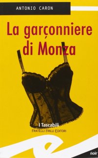 Immagine copertina libro Garconniere di Monza