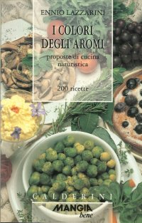 Immagine copertina libro I colori degli aromi. 200 ricette