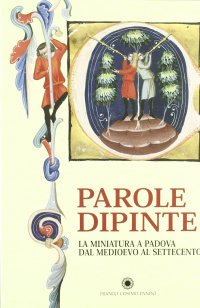 Immagine copertina libro Miniatura a Padova. Dal Medioevo al Settecento