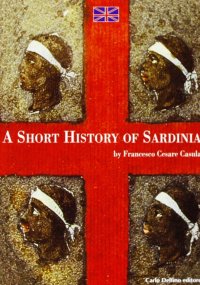 Immagine copertina libro La storia di Sardegna. Sintesi. Ediz. inglese