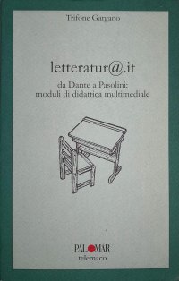 Immagine copertina libro Letteratur@. It. Da Dante a Pasolini. Moduli di didattica multimediale