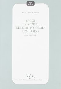 Immagine copertina libro Saggi di storia del diritto penale lombardo (secc. XVI-XVIII)