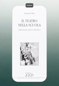 Immagine copertina libro Il teatro nella scuola. Aspetti educativi e didattici