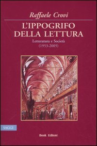 Immagine copertina libro L'ippogrifo della lettura. Letteratura e Società (1953-2005)