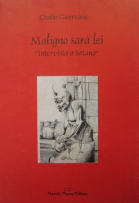 Immagine copertina libro Maligno sarà lei. Intervista a Satana