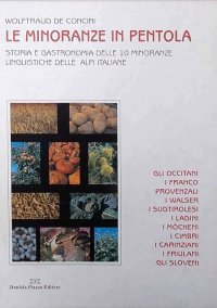 Immagine copertina libro Le minoranze in pentola. Storia e gastronomia delle 10 minoranze linguistiche delle Alpi italiane