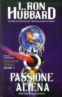 Immagine copertina libro Missione terra. Vol. 4: Passione aliena