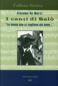 Immagine copertina libro I canti di Salò. Le donne non ci vogliono più bene
