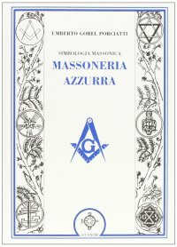 Immagine copertina libro Simbologia massonica: massoneria azzurra