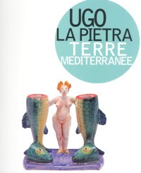 Immagine copertina libro Ugo La Pietra. Terre mediterranee. Catalogo della mostra (Lucca, 15 dicembre 2001-17 febbraio 2002)