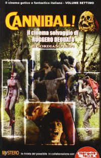 Immagine copertina libro Cannibal! Il cinema di Ruggero Deodato