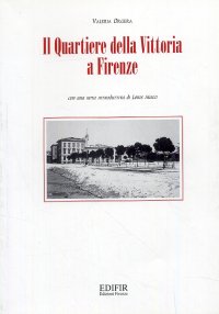 Immagine copertina libro Il quartiere della Vittoria a Firenze