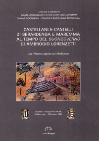 Immagine copertina libro Castellani e castelli di Berardenga e Maremma al tempo del «buongoverno» di Ambrogio Lorenzetti