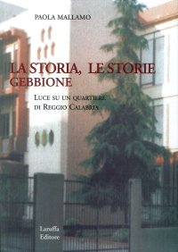 Immagine copertina libro Gebbione. La storia, le storie. Luce su un quartiere di Reggio Calabria